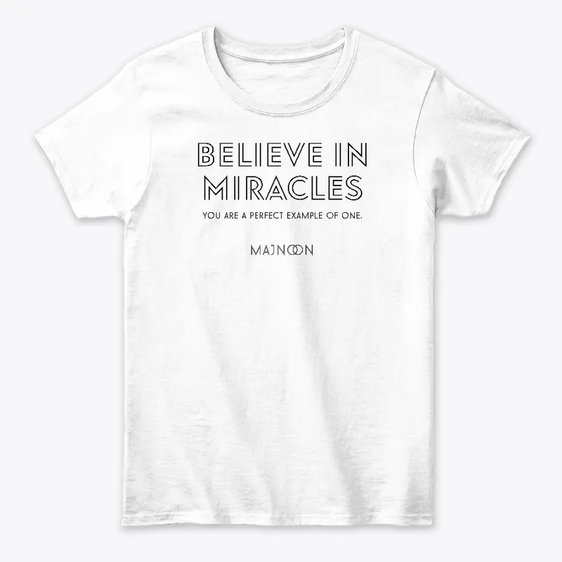 Believe in miracles