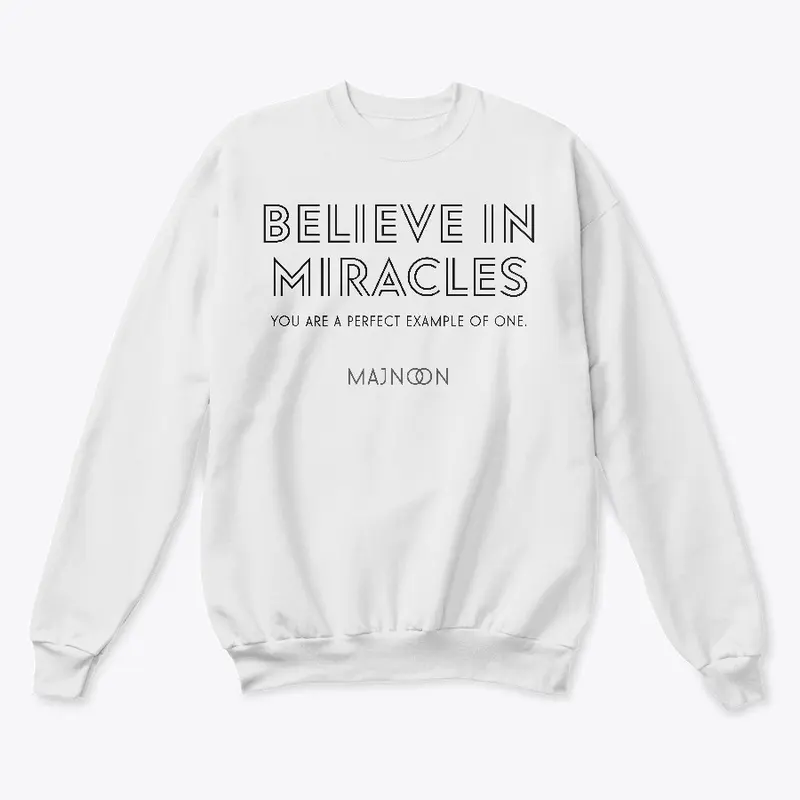 Believe in miracles